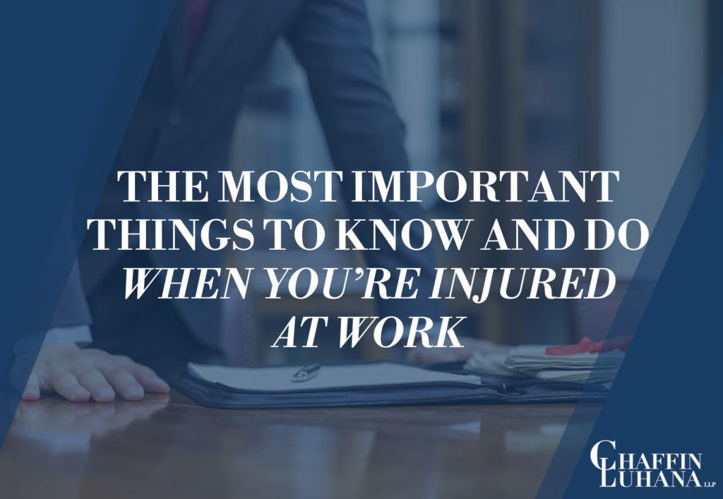 The Most Important Things to Know and Do When You’re Injured at Work